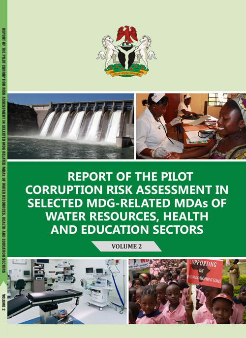 Report of the Pilot Corruption Risk Assessment in selected MDG-Related MDAs of Water Resources, Health and Education Sectors | Volume 2
