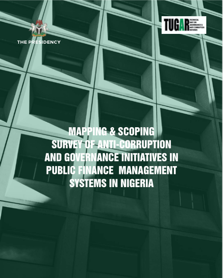 Mapping & Scoping Survey of Anti-Corruption and Governance Initiatives in Public Finance Management Systems in Nigeria